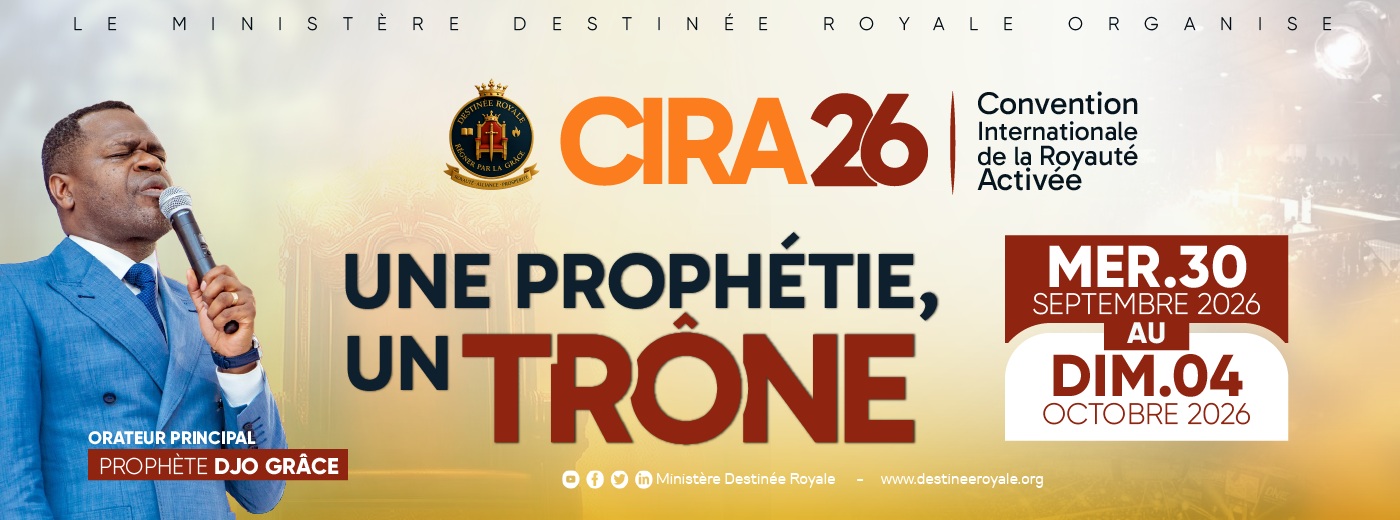 CIRA 2026 — Convention Internationale de la Royauté Activée. Une prophétie, un trône.